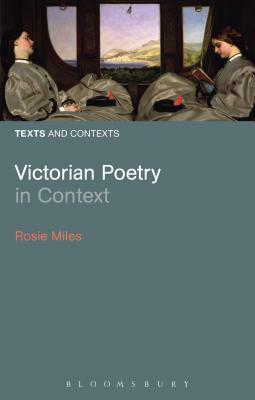 Victorian Poetry in Context by Rosie Miles