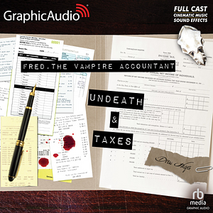 Undeath and Taxes [Dramatized Adaptation]: Fred, the Vampire Accountant 2 by Drew Hayes