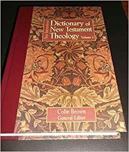 New International Dictionary of New Testament Theology by Colin Brown