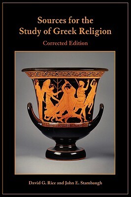 Sources for the Study of Greek Religion by John E. Stambaugh, David Rice