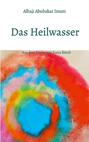 Das Heilwasser by Abubakar Imam