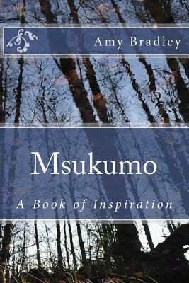 Msukumo: A Book of Inspiration by Amy Bradley