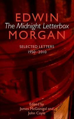 The Midnight Letterbox: Selected Letters 1950-2010 by Edwin Morgan