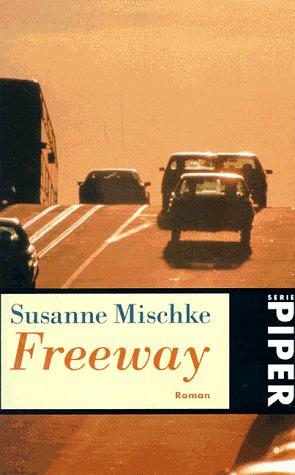 Freeway by Susanne Mischke