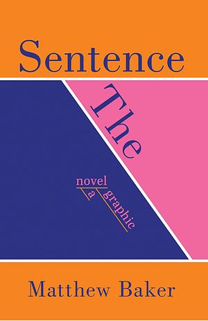 The Sentence by Matthew Baker
