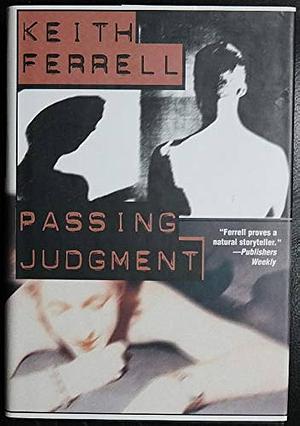 Passing Judgment by Keith Ferrell