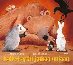 Kalle-Karhu jatkaa uniaan by Karma Wilson