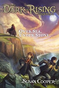 Over Sea, Under Stone by Susan Cooper