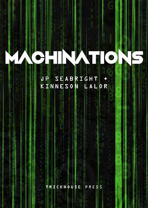 Machinations by Kinneson Lalor, JP Seabright
