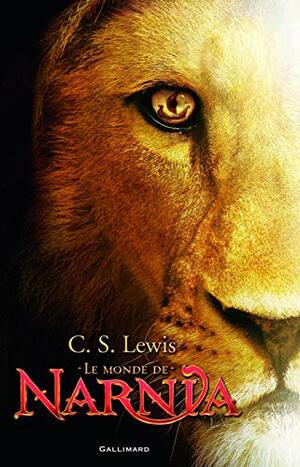 Le Monde de Narnia by C.S. Lewis