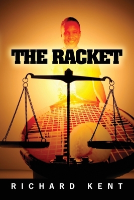 The Racket by Richard Kent