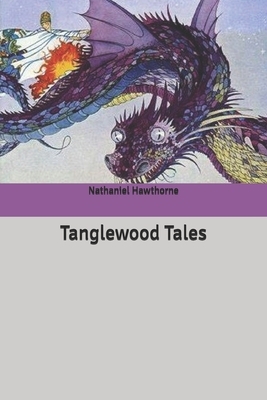 Tanglewood Tales by Nathaniel Hawthorne