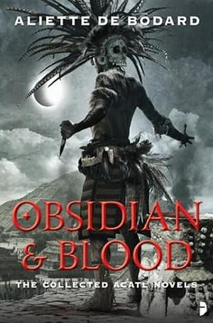 Obsidian and Blood by Aliette de Bodard