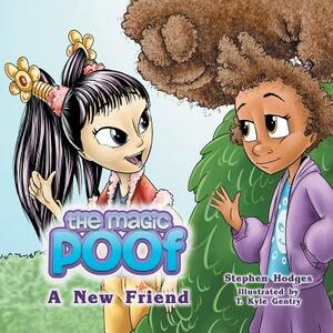 The Magic Poof: A New Friend (Book 2) by Stephen Hodges