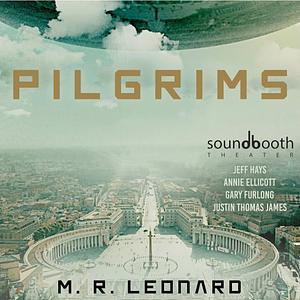 Pilgrims by M.R. Leonard