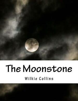 The Moonstone by Wilkie Collins