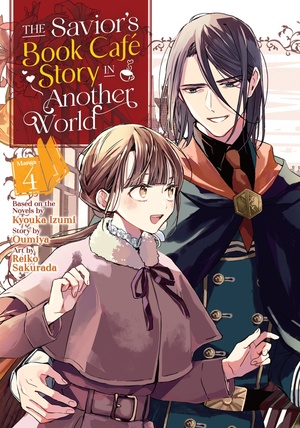 The Savior's Book Café Story in Another World (Manga) Vol. 4 by Oumiya, Reiko Sakurada, Kyouka Izumi