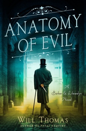 Anatomy of Evil: A Barker and Llewellyn Novel by Will Thomas