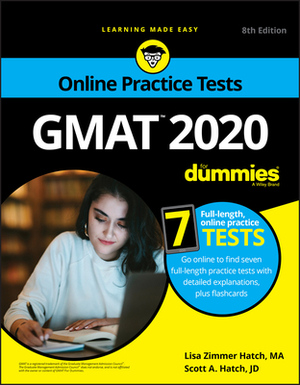 GMAT for Dummies 2020: Book + 7 Practice Tests Online + Flashcards by Lisa Zimmer Hatch, Scott A. Hatch