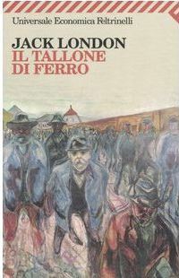 Il tallone di ferro by Jack London, Carlo Sallustro, Goffredo Fofi