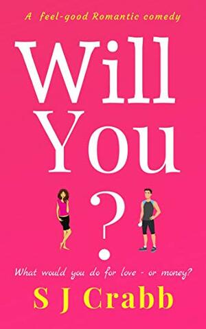 Will You? by S.J. Crabb