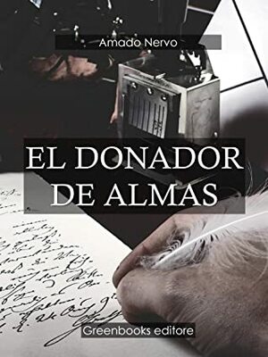 El donador de almas by Amado Nervo