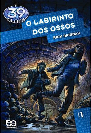 O labirinto dos ossos by Rick Riordan