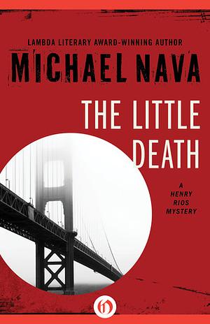 The Little Death by Michael Nava