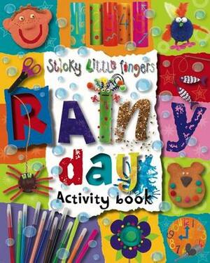 Sticky Little Fingers: Rainy Day Activity Book by Kate Toms