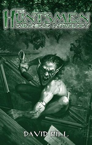 The Huntsmen Chronicle Anthology (Chronicles of Darkness): A Fiction Anthology for Changeling: the Lost by Theo Cohan-Diaz, Matthew McFarland, J. Dymphna Coy, Jess Hartley, Lawrence Hawkins, Lauren Stone, Marianne Pease, Elizabeth Chaipraditkul, Stewart Wieck