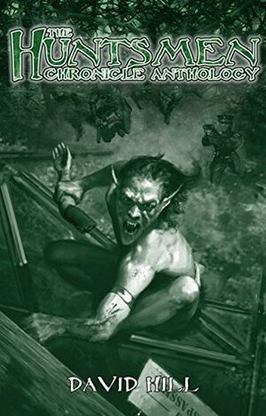 The Huntsmen Chronicle Anthology (Chronicles of Darkness): A Fiction Anthology for Changeling: the Lost by Stewart Wieck, Lawrence Hawkins, Jess Hartley, Lauren Stone, J. Dymphna Coy, Marianne Pease, Matthew McFarland, Theo Cohan-Diaz, Elizabeth Chaipraditkul