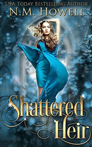 Shattered Heir by N. M. Howell