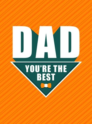 Dad- You're the Best by Dan Marshall