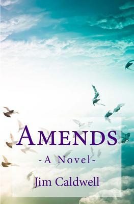 Amends by Jim Caldwell