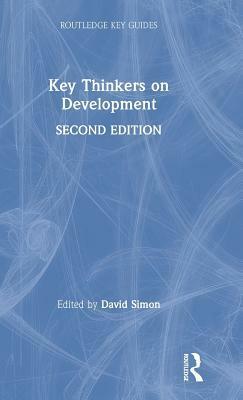 Key Thinkers on Development by David Simon