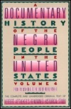 A Documentary History of the Negro People in the United States, Vol. 4 by Herbert Aptheker