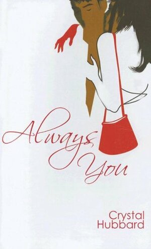 Always You by Crystal Hubbard