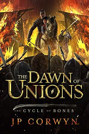 The Dawn of Unions by J.P. Corwyn
