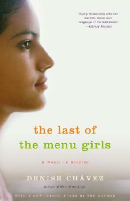 The Last of the Menu Girls by Denise Chávez