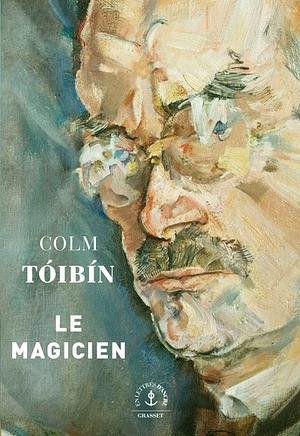 Le magicien by Colm Tóibín