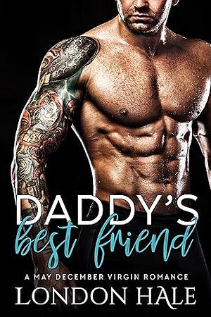 Daddy's Best Friend by London Hale