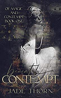 Beneath Contempt by Jade Thorn