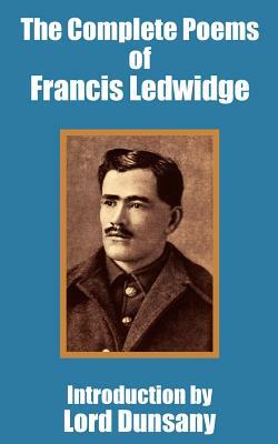 The Complete Poems of Francis Ledwidge by Francis Ledwidge