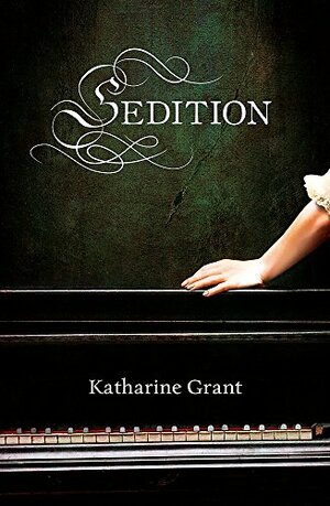 Sedition by Katharine Grant