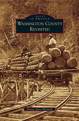 Washington County Revisited by Donna Akers Warmuth