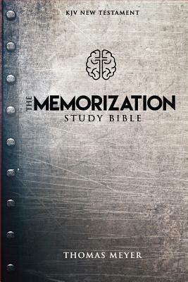 The Memorization Study Bible by Thomas Meyer