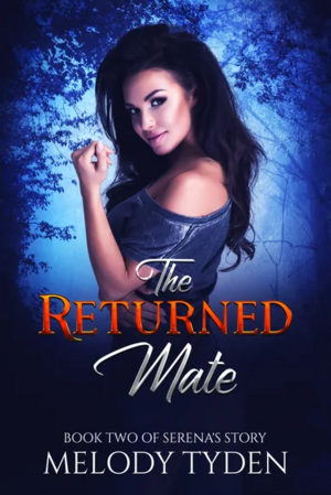 The Returned Mate by Melody Tyden