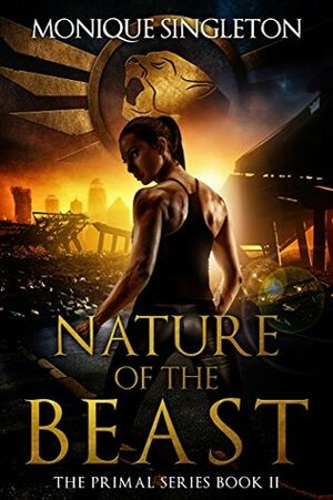 Nature of the Beast by Monique Singleton