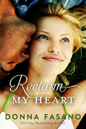 Reclaim My Heart by Donna Fasano