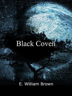 Black Coven by E. William Brown